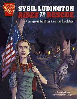 Cover image for Sybil Ludington Rides to the Rescue: Courageous Kid of the American Revolution