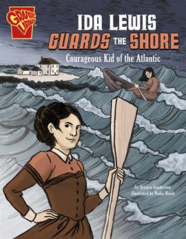 Cover image for Ida Lewis Guards the Shore: Courageous Kid of the Atlantic