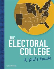 The electoral college : a kid's guide cover image