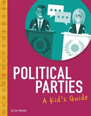 Political parties : a kid's guide cover image