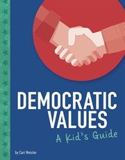 Democratic values : a kid's guide cover image