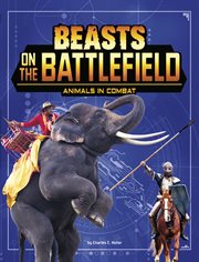 Beasts on the battlefield : animals in combat cover image