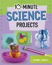 10-minute science projects cover image