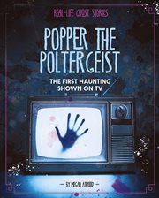 Popper the poltergeist : the first haunting shown on TV cover image