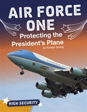 Air Force One : Protecting the President's Plane cover image