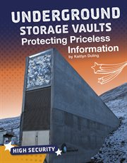 Underground storage vaults : protecting priceless information cover image
