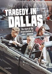 Tragedy in Dallas : the story of the assassination of John F. Kennedy cover image