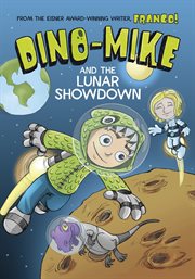 Dino-Mike and the lunar showdown cover image