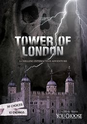 The Tower of London : a chilling interactive adventure cover image