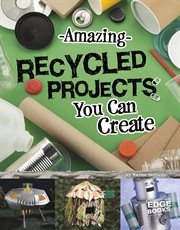 Amazing recycled projects you can create cover image