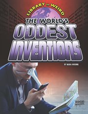 The world's oddest inventions cover image
