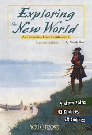 Exploring the New World : an interactive history adventure cover image