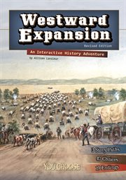 Westward expansion : an interactive history adventure cover image