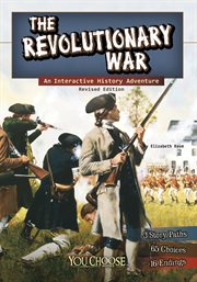 The Revolutionary War : an interactive history adventure cover image