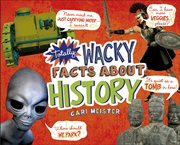 Totally wacky facts about history cover image