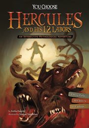 Hercules and his 12 labors : an interactive mythological adventure cover image