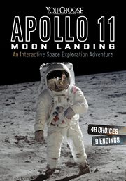 Apollo 11 moon landing : an interactive space exploration adventure cover image