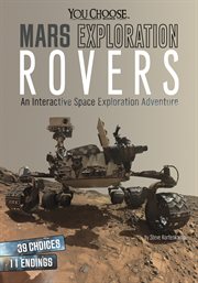 Mars exploration rovers : an interactive space exploration adventure cover image