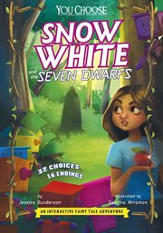Snow White and the seven dwarfs : an interactive fairy tale adventure cover image