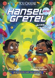 Hansel and Gretel : an interactive fairy tale adventure cover image