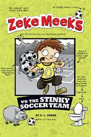Zeke Meeks vs the stinky soccer team cover image