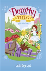 Dorothy and toto little dog lost cover image