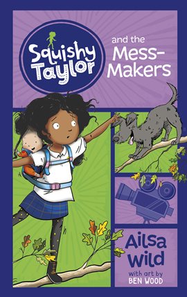 Cover image for Squishy Taylor and the Mess Makers