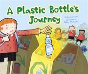 A plastic bottle's journey cover image