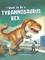 I want to be a Tyrannosaurus rex cover image
