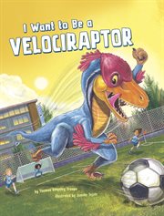 I want to be a Velociraptor cover image