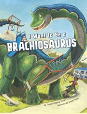 I want to be a Brachiosaurus cover image