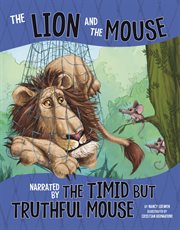 The lion and the mouse, narrated by the timid but truthful mouse cover image