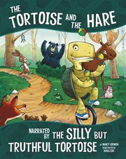 The tortoise and the hare, narrated by the silly but truthful tortoise cover image