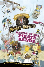 Battle of the Pirate Bands : A 4D Book. Nearly Fearless Monkey Pirates cover image