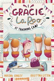 Gracie LaRoo at Training Camp : Gracie LaRoo cover image