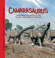 Camarasaurus and other dinosaurs of the Garden Park digs in Colorado cover image