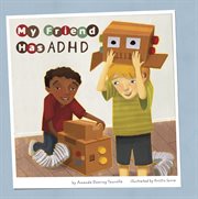 My friend has ADHD cover image