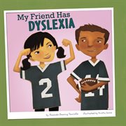 My friend has dyslexia cover image