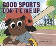 Good sports don't give up cover image
