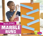 Building marble runs cover image