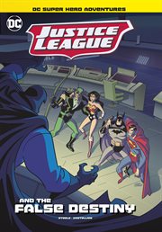 Justice League and the false destiny cover image