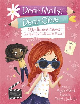 Cover image for Olive Becomes Famous (and Hopes She Can Become Un-Famous)