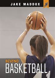 Beyond basketball cover image