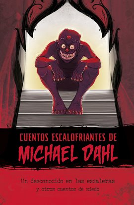 Cover image for Un desconocido en las escaleras y otros cuentos de miedo