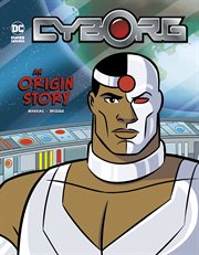 Cyborg. An Origin Story cover image