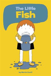 The Little Fish : Wordless Graphic Novels cover image