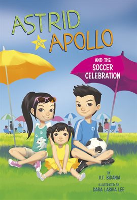 Cover image for Astrid and Apollo and the Soccer Celebration