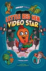 Little red hen, video star : a graphic novel cover image
