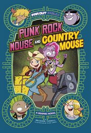 Far out fables : a graphic novel. Punk rock mouse and country mouse cover image