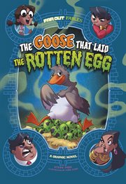The goose that laid the rotten egg : a graphic novel cover image